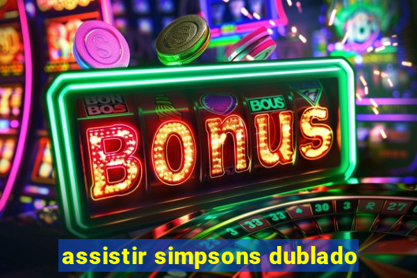 assistir simpsons dublado